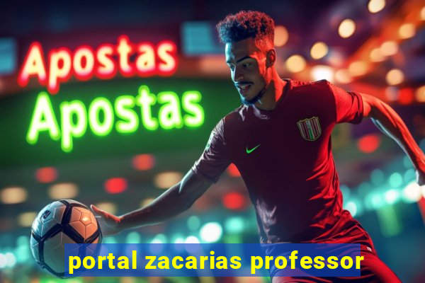 portal zacarias professor